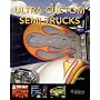 Ultra-custom Semi Trucks (Gallery) (Gallery) (Gallery) (Gallery)