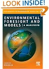 Environmental Foresight and Models: A Manifesto (Developments in Environmental Modelling)