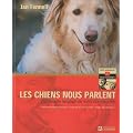 Les chiens nous parlent : D�codez le langage de votre compagnon