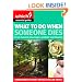 What to Do When Someone Dies 2009: From Funeral Planning to Probate and Finance (Which Essential Guides)