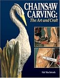 cover of Chainsaw Carving: The Art and the Craft - A Complete Guide