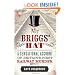 Mr Briggs' Hat: A Sensational Account of Britain's First Railway Murder