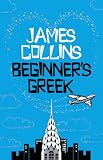 Beginner's Greek: A Novel