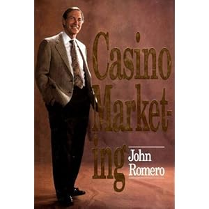 Casino Marketing John S. Romero and Robin M. Quiroga