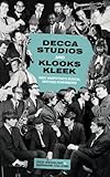 Decca Studios and Klooks Kleek : West Hampstead's musical heritage remembered