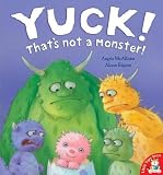 Yuck! Thats Not a Monster!