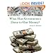 What Has Government Done to Our Money?