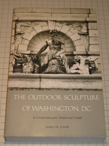The Outdoor Sculpture Of Washington, D. C. (ISBN: 0874741491)