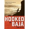 Hooked on Baja: Where & How to Fish Mexico's Legendary Waters