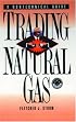 Trading Natural Gas: Cash, Futures, Options and Swaps