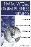 NAFTA, WTO and Global Business Strategy: How AIDS, Trade and Terrorism Affect Our Economic Future