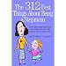 The 312 Best Things About Being a Stepmom: For those days when you can only come up with one or two on your own.