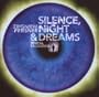 Silence, Night & Dreams