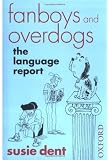 Fanboys and Overdogs: The Language Report