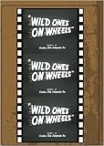 Wild Ones On Wheels