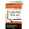 Nobody Told Me: What You Need to Know About the Physical and Emotional Consequences of Sex Outside of Marriage
