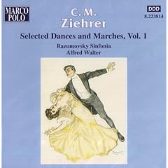 C.M. Ziehrer: Selected Dances and Marches, Vol. 1