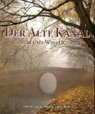 Produkt-Bild: Alter Kanal: Traum und Wirklichkeit