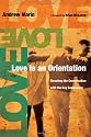 LOVE IS AN ORIENTATION