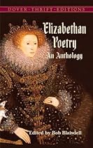 Elizabethan Poetry: An Anthology (Dover Thrift Editions) Elizabethan Poetry: An Anthology (Dover Thrift Editions)