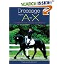 Dressage From A to X: The Definitive Guide to Riding and Competing (New, Revised Edition)