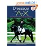 Dressage From A to X: The Definitive Guide to Riding and Competing (New, Revised Edition)