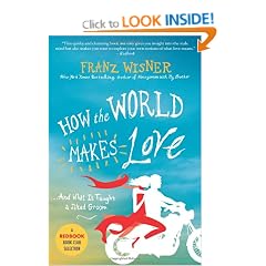 How the World Makes Love: ...and What It Taught a Jilted Groom