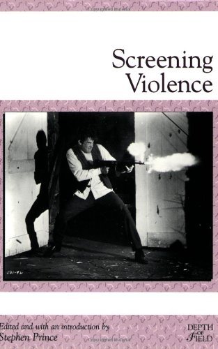 Screening Violence (Rutgers Depth of Field Series)