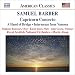 Music : Samuel Barber: Capricorn Concerto; A Hand of Bridge; Intermezzo from Vanessa