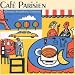 Cafe Parisien: Chansons, Accordions, Croissants: 25 Original French Accordion Songs