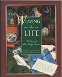 Weaving a Life: The Story of Mary Meigs Atwater