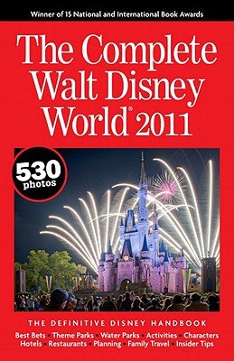The Complete Walt Disney World&Acirc;&nbsp;&Acirc;&nbsp; [COMP WALT DISNEY WORLD-2011] [Paperback]