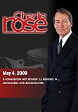 Charlie Rose - J.J. Abrams / James Carville (May 4, 2009)