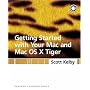 Getting Started with Your Mac and Mac OS X Tiger: Peachpit Learning Series