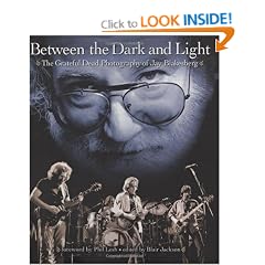 Between the Dark and Light: Finale Primer: The "Grateful Dead" Photography of Jay Blakesberg
