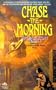 Chase the Morning
