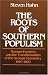 The Roots of Southern Populism: Yeoman Farmers and the Transformation of the Georgia Upcountry, 1850-1890