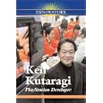 Ken Kutaragi: Playstation Developer (Innovators)