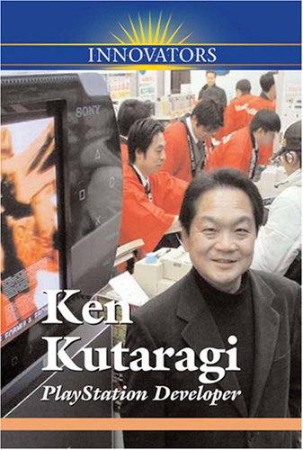 Books: Ken Kutaragi. Playstation Developer  Innovators 