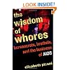 The Wisdom of Whores: Bureaucrats, Brothels, and the Business of AIDS