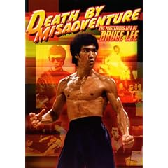 Death by Misadventure: The Mysterious Life of Bruce Lee by 