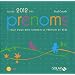 Guide 2012 des pr�noms : Tout pour bien choisir le pr�nom de b�b�