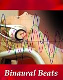 Binaural beats and wellbeing: binaural beats for relaxation, meditation, wellness