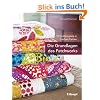 Die Grundlagen des Patchworks: 12 Quiltprojekte in frischen Farben