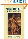 Dear Old Kit: The Historical Christopher Carson