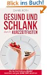 Gesund und schlank durch Kurzzeitfast...