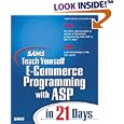 Sams Teach Yourself E-Commerce Programming with ASP in 21 Days... by Stephen Walther, Steve Banick, and Jonathan Levine