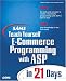 Books : Sams Teach Yourself E-Commerce Programming with ASP in 21 Days (Sams Teach Yourself)