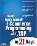 Sams Teach Yourself e-Commerce Programming with ASP in 21 Days