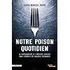 Notre poison quotidien